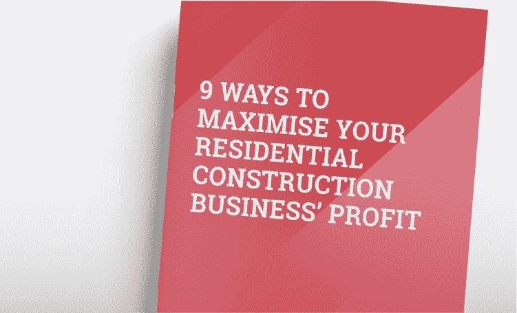 A cover image for our eBook on 9 tips to maxmise residential construction profit