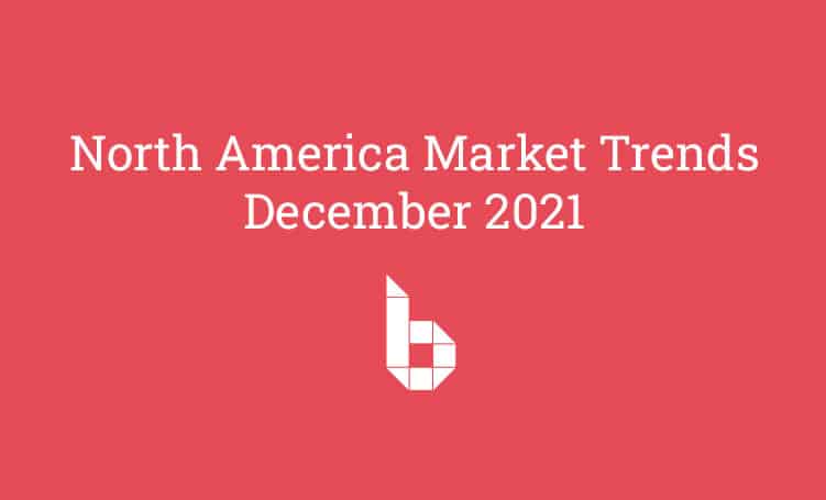 A cover image of our North American Market Trends blog from December 2021